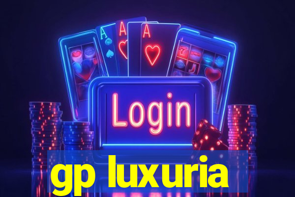 gp luxuria